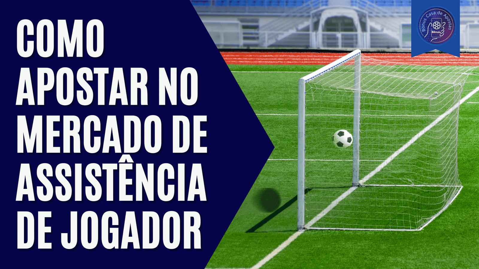 Como Apostar em Assistência de Jogador de Futebol?